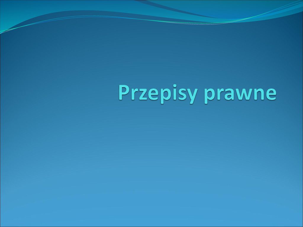 Przepisy Prawne Ppt Pobierz